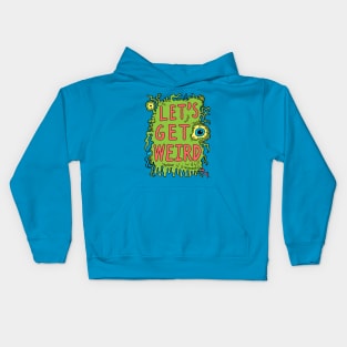 Lets Get Weird Kids Hoodie